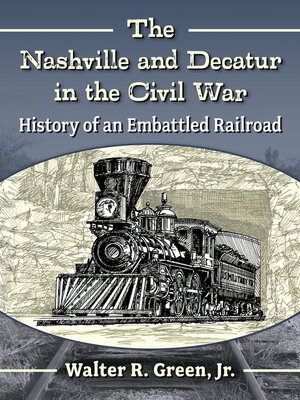 cover image of The Nashville and Decatur in the Civil War
